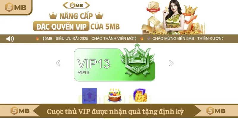 Cược thủ VIP được nhận quà tặng định kỳ