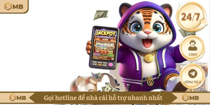 Gọi hotline để nhà cái hỗ trợ nhanh nhất