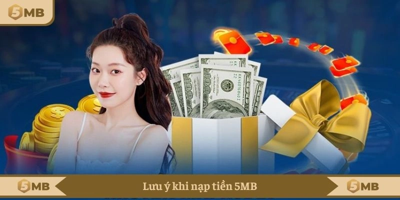 Lưu ý khi nạp tiền 5MB