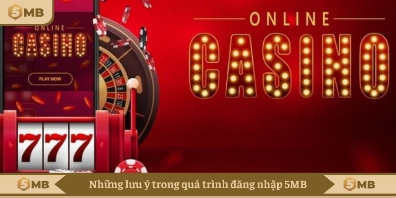 Những lưu ý trong quá trình đăng nhập 5MB