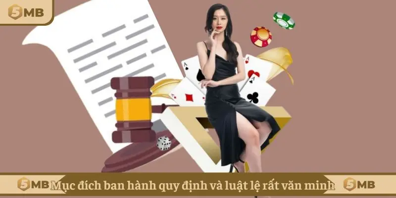 Mục đích ban hành quy định và luật lệ rất văn minh